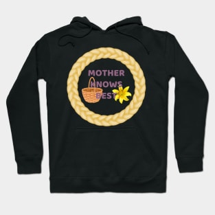 Mother Knows Best Hoodie